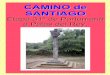 CAMINO de SANTIAGO · En Lestedo tenemos el templo de Santiago, sencillo de nave única, con dos portadas de entrada, la principal adintelada, sobre ella un óculo y con espadaña