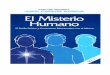 EL MISTERIO HUMANO, Copyright © 1993, Bienes …api.ning.com/files/640cdJ4qjLSxruEHxngT*MwWfhFthu1Xh1YTcxAyyBX… · Islas Canarias – España Cubierta : Oscar Sjöstrand. ... tabaco