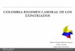 COLOMBIA REGIMEN LABORAL DE LOS … · COLOMBIA REGIMEN LABORAL DE LOS EXPATRIADOS Maria Claudia Palacios Forero Montt Group Septiembre 8 de 2017 . 2 . ASPECTOS GENERALES ... Administrativa