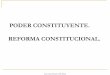 Poder constituyente. Reforma constitucional. Clase del …ecaths1.s3.amazonaws.com/constitucionalc/69437593.Poder... · el tercer estado?». ... mecanismos legales porque son los