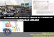 AUTORIDAD DEL TRÁNSITO Y TRANSPORTE …bdigital.binal.ac.pa/bdp/artpma/attttransito.pdf · Secciones transversales típicas del STM Vía Transístmica: Sistema de Transporte Masivo