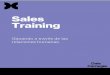 Sales Training · 2017-09-28 · Desarrollar Estratégias y enfocar nuestras acciones en áreas clave de resultados 2. ... • Utilizar evidencia para convencer a los clientes 