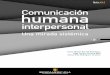 Comunicación humana - …repositorio.iberoamericana.edu.co/bitstream/001/596/1/Comunicación... · humana, la comunicación interpersonal, desorden de comunicación, el modelo y