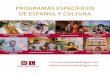 Programas esPecíficos de esPañol y cultura · 2016-10-06 · de esPañol y cultura Programa de Español y Deporte ... (sevillanas, flamenco, salsa, ... - Sevilla y su relación