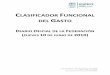 CLASIFICADOR FUNCIONAL DEL GASTO - … CFG.pdf · ... economía y eficiencia del gasto e ingreso públicos. La Ley de Contabilidad es ... conjunto de clasificadores presupuestarios