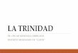 LA TRINIDAD - Pr. Mendoza - INICIO · Introducción 1. Hoy en día, la mala comprensión de la Trinidad, de la divinidad de Cristo y de la persona del Espíritu Santo, tanto en el
