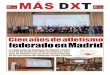 Cien años de atletismo federado en Madrid - … +dxt/_DxT93.pdf · La Federación de Atletismo de Madridcelebró ... dario conjunto antes de comienzo de año para que Medio Ambiente