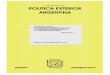 CUADERNOS DE POLITICA EXTERIOR ARGENTINA … · 2017-04-07 · El cambio de gobierno ... comienzos, en 1996, a graduados del país y del extranjero, becarios del Sector Educativo