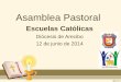 Asamblea Pastoral - Supesca.org pastoral... · •Caminata Juvenil Penitencial OMP. Objetivo 2 ... •Estatutos del Equipo de Pastoral •Curso online de Pastoral Educativa. E20