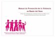 Manual de Prevención de la Violencia en Razón del Sexocedoc.inmujeres.gob.mx/insp/prev_violencia_sexo.pdf · Manual de Prevención de la Violencia en Razón del Sexo 3 Introducción