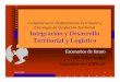 Comentarios al Ordenamiento Territorial y Estrategia de ... · Estrategia Territorial de Integración 1. Integración física, con optimización de procesos logísticos. 2. Desarrollo