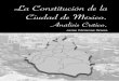 LA CONSTITUCIÓN DE LA CIUDAD DE MÉXICO. … · ¿La Ciudad de México posee soberanía o autonomía? ¿El actual federalismo ... explicar por qué la Constitución de la Ciudad