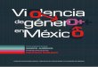 Violencia de género en México - CEAMEG - Acceso al …biblioteca.diputados.gob.mx/janium/bv/lxi/viol_gen_mex.pdf · Balfre Vargas Cortez Dip. Carlos Samuel Moreno Terán ... Dr