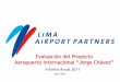 Evaluación del Proyecto Aeropuerto Internacional … · Facturación de Operaciones Aeroportuarias • Implementación de nueva funcionalidad de Conciliación automática de Operaciones