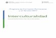Interculturalidad - ces-cha.infd.edu.ar · Este relato es necesario para comprender el contexto en el que se produjeron distintas interpretaciones y/o apropiaciones del término interculturalidad