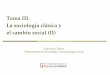 Tema III. La sociología clásica y el cambio social (II)ocw.uv.es/ciencias-sociales-y-juridicas/estructura-y-cambio-social... · Ensayos sobre sociología de la ... Weber y el cambio