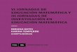 VI Jornadas de Educación Matemática y III Jornadas …€¦ · Un trabajo institucional: proyectos que apuestan a mejorar la formación inicial de profesores de matemática. María
