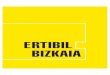 ERTIBIL BIZKAIA - Hasiera - Bizkaia.eus ERTIBIL … · Arteleku, Donostia-San Sebastián / Proyecto becado curso de serigrafía “Experimentación y creación de ... (IUA/UPF), Bartzelona