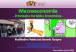 Principales Variables Económicas - Pablo Saravia … · Otras variables macroeconómicas importantes • Aunque el PIB es la variable macroeconómica más importante, ... ¿Realmente