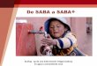 De SABA a SABAPLUS - dpp2014.files.wordpress.com · servicios de agua potable y saneamiento en las áreas rurales del Perú. ... básicos de saneamiento para las poblaciones menos