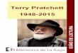 Terry Pratchett 1948-2015 - BIBLIOTECA de LA RIOJA · Con más de 40 millones de libros vendidos, ... de Alzheimer prematuro. Sin embargo, el autor anunció que plantaría cara a
