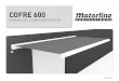 COFRE 600 - MT - 2015-05-15 - ES - … · 02.a 02.b El toldo COFRE 600 es un toldo de grandes dimensiones, completamente cerrado. Posee brazos articulados de cable doble, más robustos