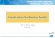 Estudio sobre Conciliación y Familia - fundacionfade.org · - 2 - Índice Objetivos del estudio 3 Metodología 5 El retrato de familia 10 Principales resultados 14 •¿Cómo repartimos