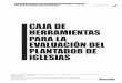 CAJA DE HERRAMIENTAS PARA LA EVALUACIÓN …glocalmission.org/wp-content/uploads/...para-plantador-de-iglesias.pdf · ¿Cómo los con-venció? ... • Persona con iniciativa, dispuesta