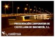 PRESENTACIÓN CORPORATIVA DE CASTELLANA DE … · territorial, infraestructuras viarias, defensa y restauración de márgenes, estructuras, infraestructuras hidráulica y depuración,