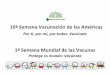 10ªSemana Vacunación de las Américas€¦Colombia y Venezuela 9 SVA ... Adultos > 60 años Otros Personas 