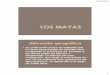 LOS MAYAS - ARQUITECTURA Y EDUCACIÓN - INICIOaducarte.weebly.com/uploads/5/1/2/7/5127290/los_mayas.pdf · impresionantes centros ceremoniales como Palenque, Tikal o Copán, ... La