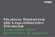 Nuevo Sistema de Liquidación Directa Liquida con - …/media/Markets/ES/Recursos de Negocio/Biblioteca... · El antes y el ahora del nuevo sistema Nuevo Sistema de Liquidación Directa