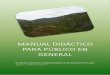 El presente manual recoge la principal información, …lifeomontevivo.org/docs/ManualPublicoGeneral.pdf · La conservación de los recursos naturales renovables pasa por valorar