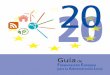 Guía de Financiación Europea para la …malagaeuropa.eu/Content/source/pdf/publicaciones/...PRESENTACION El servicio de Recursos Europeos de la Diputación de Málaga, perteneciente