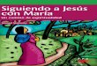 Siguiendo a Jesús con Maríaecat.server.grupo-sm.com/ecat_Documentos/AR181204_011148.pdf · Manuel Madueño “Seguir a Jesús” es la fórmula breve y la mejor síntesis del camino