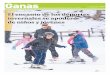 invernales se apoderó de niños y jóvenes · de realizar deportes invernales en el complejo del cerro Mirador, así como también practicar montañismo. Calentar y adecuar el físico