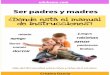 Ser padres y madres - Edúkame | Educación emocional … · 2016-04-14 · ¿Dónde está el manual ... CÓMO SUPERAR EL MIEDO A HACER CACA ... mamos el tándem Edukame.com para