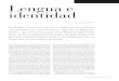 Lengua e identidad - Revista de la Universidad de México · jantes acepciones restringen su significado al ámbito cien - tífico o escolar, como si la gramática fuera una cosa
