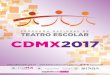 Programa Nacional de Teatro Escolar 2017-2018teatros.cultura.cdmx.gob.mx/sites/default/files/adjuntos/... · del Programa Nacional de Teatro Escolar 2017-2018, como una oportunidad