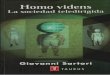 Homo Videns - La Sociedad Teledirigida · Esta publicación no puede ser reproducida, ni en todoni en parte, ... a Ernst Cassirer a definir al hombre como un «animal simbólico»