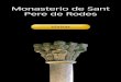 Monasterio de Sant Pere de Rodes - …monuments.mhcat.cat/content/download/9333/71897/file/Monestir+St... · espiritual, político y económico más importantes de su tiempo, capaz