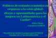 Políticas de estímulo económico en respuesta a la crisis ... · Ecuador, 26 y 27 de noviembre ... del tiempo de las mujeres ... Acceso a servicios financieros y no financieros