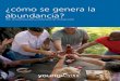 ¿cómo se genera la abundancia? - livinganointed.comlivinganointed.com/documents/Spanish_creating_abundance.pdf · La abundancia tiene diferentes ... local que incluye la remuneración