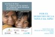 POR EL DERECHO DE LA NIÑA Y EL NIÑO - Home … · Mexico1 38% 24% 21% Nicaragua2 17% ... - El hierro en niños pequeños mejora desarrollo cognitivo, ... BIOFORTIFICACION