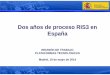 Dos años de proceso RIS3 en España · Estrategia Española de Ciencia y Tecnología y de Innovación 2013-2020 ...  ... Reto Energía Segura, Sostenible y Limpia Fuente 
