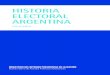 HISTORIA ELECTORAL ARGENTINA - Ministerio del Interior ...mininterior.gov.ar/asuntospoliticos/pdf/HistoriaElectoralArgentina.pdf · ministerio del interior En el año en el cual se