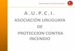 ASOCIACIÓN URUGUAYA DE PROTECCION CONTRA … · previniendo daños estructurales . ... suficiente de agua a través de la ... Sistemas de rociadores . Asociación Uruguaya de Protección