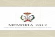 MEMORIA 2012 - copitile.es · Memoria 2012 / 5 3 EL COLEGIO 3.1 JUNTA DE GOBIERNO La Junta de Gobierno estuvo compuesta durante el ejercicio 2012 por: Decano 
