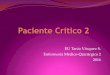 Clase 2 Paciente Crítico 2 - Enfermería Vespertino UAC · Dispositivos de asistencia ventilatoria.! Dispositivos de asistencia circulatoria (BCIA)! Concepto y cuidados de enfermería