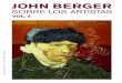 VOL. 2 JOHN BERGER ARTISTAS SOBRE LOS … · En esta antología completa de sus ensayos sobre artistas, John Berger ... como Sobre el dibujo ... escribir intermitentemente sobre arte